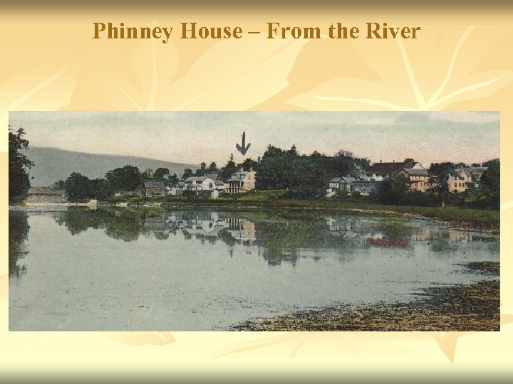 Phinney House – From the River 