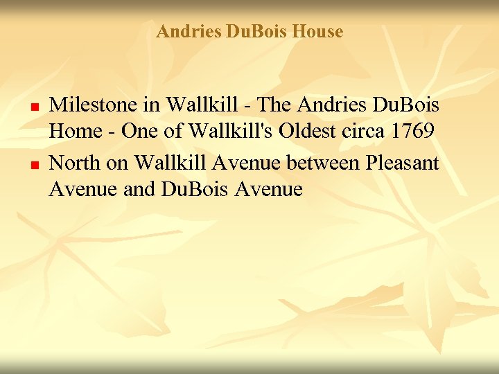 Andries Du. Bois House n n Milestone in Wallkill - The Andries Du. Bois