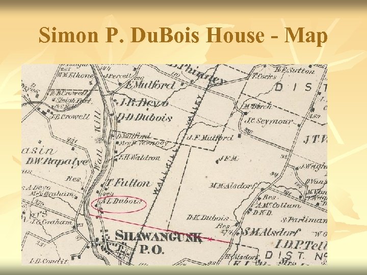 Simon P. Du. Bois House - Map 