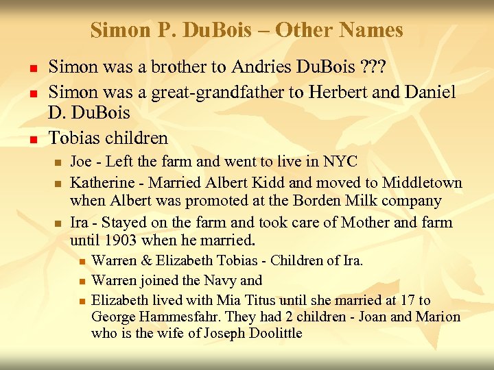 Simon P. Du. Bois – Other Names n n n Simon was a brother