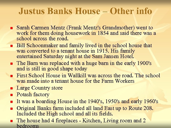 Justus Banks House – Other info n n n n n Sarah Carmen Mentz
