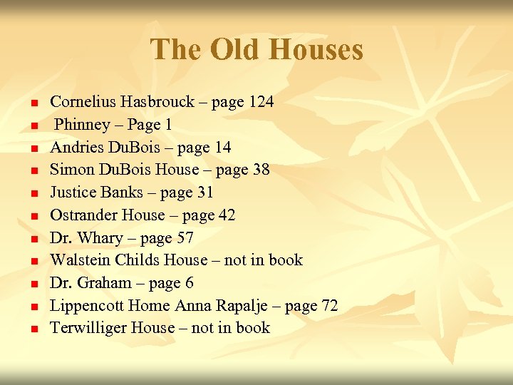 The Old Houses n n n Cornelius Hasbrouck – page 124 Phinney – Page