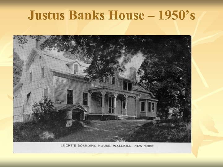 Justus Banks House – 1950’s 