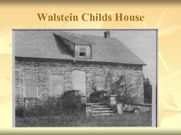 Walstein Childs House 