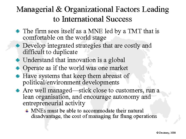 Managerial & Organizational Factors Leading to International Success The firm sees itself as a