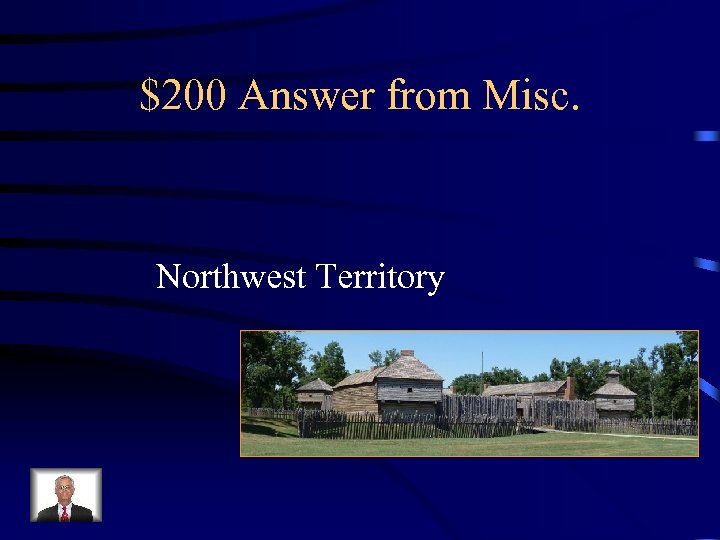 $200 Answer from Misc. Northwest Territory 