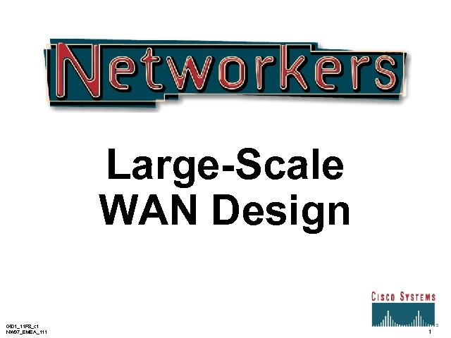 Large-Scale WAN Design 0501_11 F 8_c 1 NW 97_EMEA_111 1 