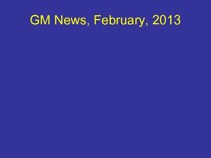 GM News, February, 2013 