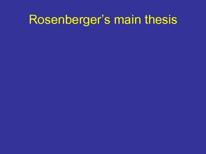 Rosenberger’s main thesis 