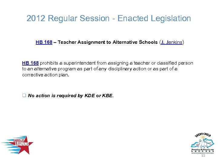 2012 Regular Session - Enacted Legislation HB 168 – Teacher Assignment to Alternative Schools