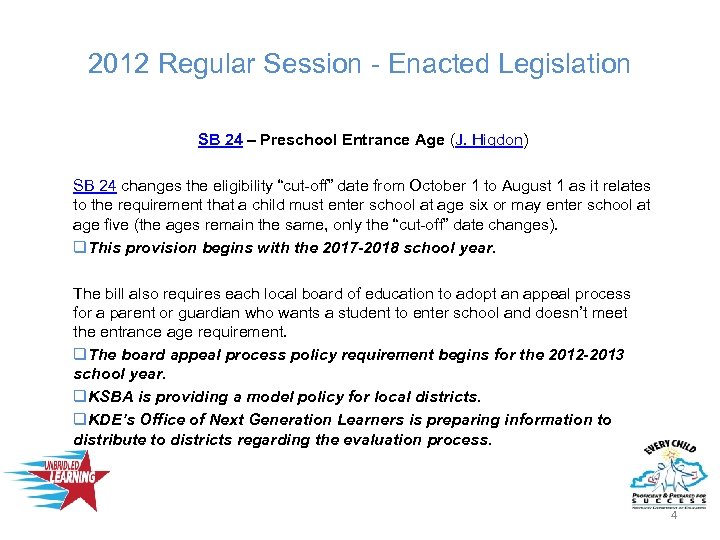 2012 Regular Session - Enacted Legislation SB 24 – Preschool Entrance Age (J. Higdon)