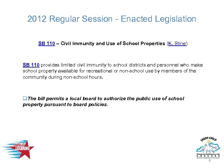 2012 Regular Session - Enacted Legislation SB 110 – Civil Immunity and Use of