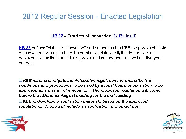 2012 Regular Session - Enacted Legislation HB 37 – Districts of Innovation (C. Rollins