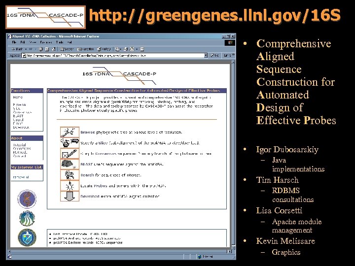 http: //greengenes. llnl. gov/16 S • Comprehensive Aligned Sequence Construction for Automated Design of