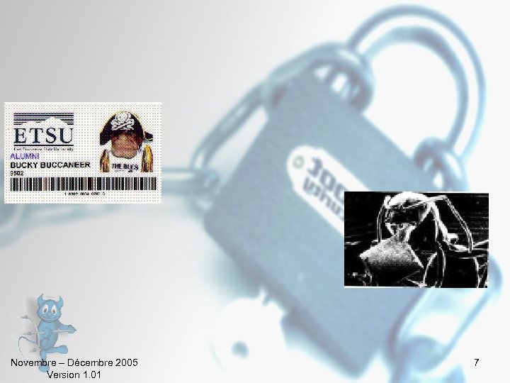 Novembre – Décembre 2005 Version 1. 01 7 