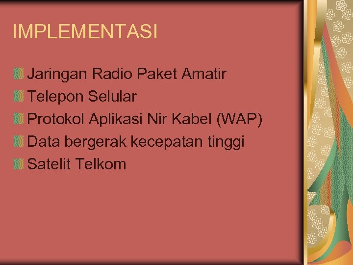 IMPLEMENTASI Jaringan Radio Paket Amatir Telepon Selular Protokol Aplikasi Nir Kabel (WAP) Data bergerak