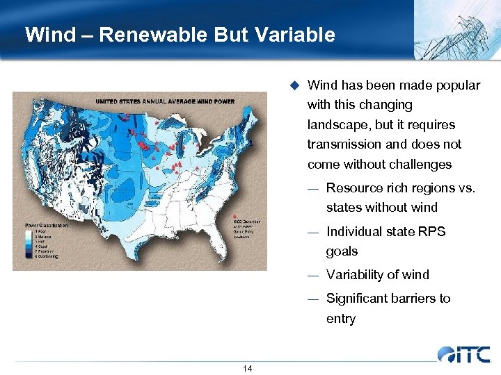 Wind – Renewable But Variable u Wind has been made popular with this changing