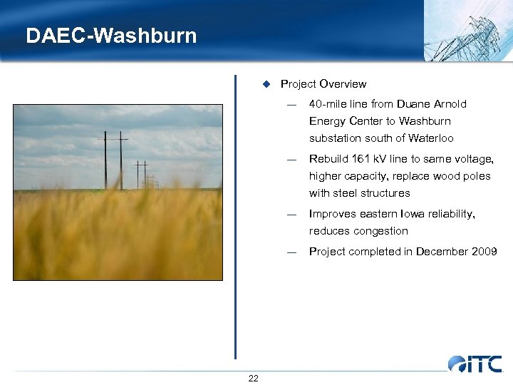 DAEC-Washburn u Project Overview — 40 -mile line from Duane Arnold Energy Center to