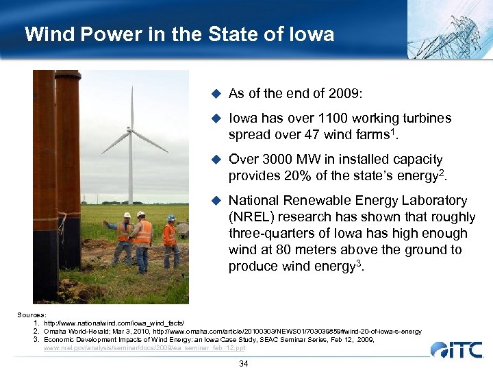 Wind Power in the State of Iowa u As of the end of 2009: