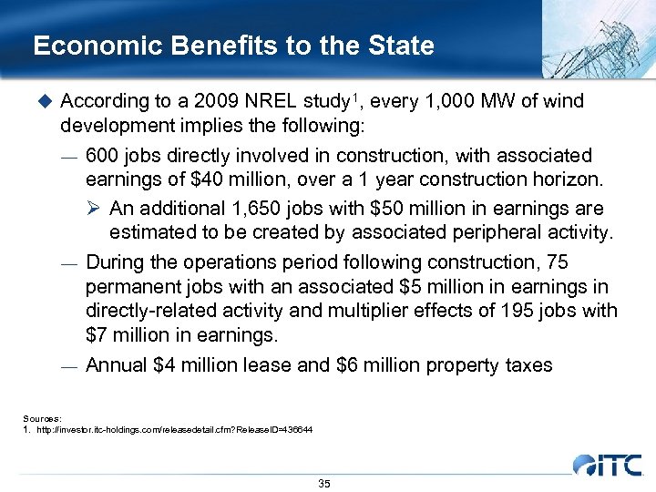 Economic Benefits to the State u According to a 2009 NREL study 1, every