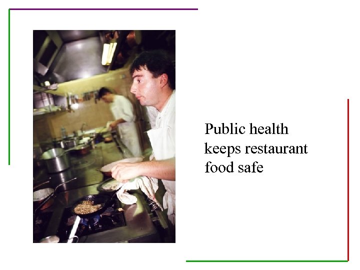 Public health keeps restaurant food safe 
