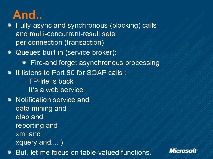 And. . Fully-async and synchronous (blocking) calls and multi-concurrent-result sets per connection (transaction) Queues