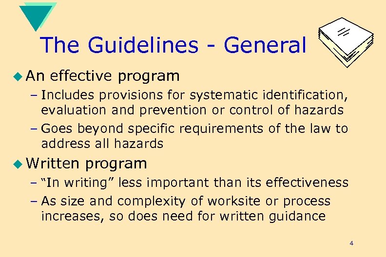 The Guidelines - General u An effective program – Includes provisions for systematic identification,