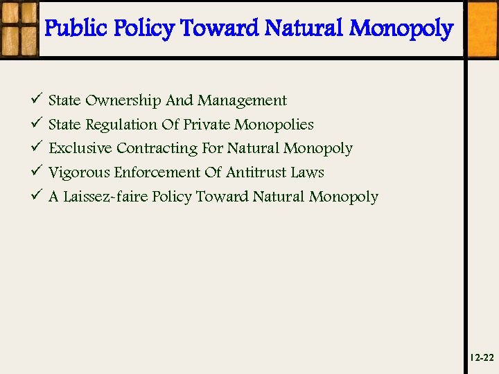 Public Policy Toward Natural Monopoly ü ü ü State Ownership And Management State Regulation