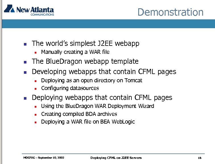 Demonstration n The world’s simplest J 2 EE webapp n n n The Blue.