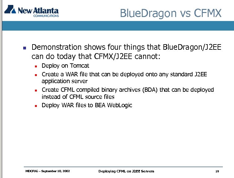 Blue. Dragon vs CFMX n Demonstration shows four things that Blue. Dragon/J 2 EE