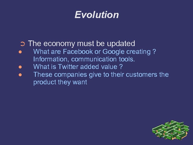 Evolution ➲ The economy must be updated What are Facebook or Google creating ?