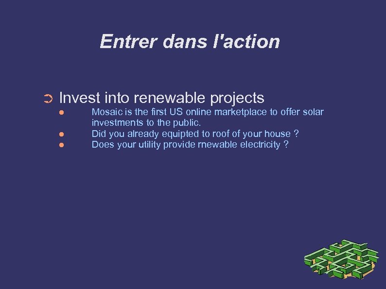 Entrer dans l'action ➲ Invest into renewable projects Mosaic is the first US online