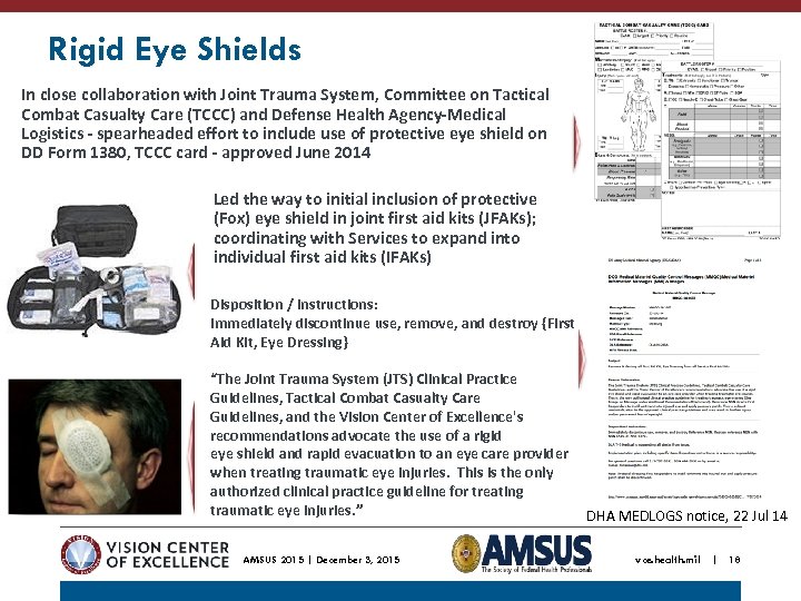 Rigid Eye Shields In close collaboration with Joint Trauma System, Committee on Tactical Combat