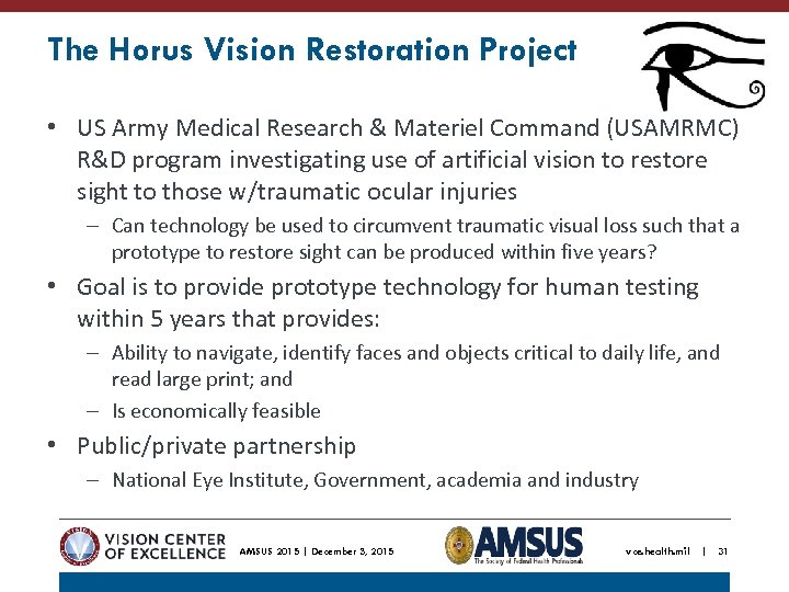 The Horus Vision Restoration Project • US Army Medical Research & Materiel Command (USAMRMC)