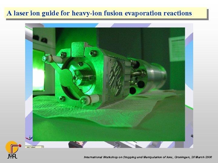 A laser ion guide for heavy-ion fusion evaporation reactions International Workshop on Stopping and