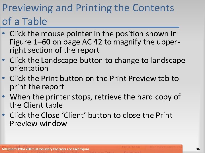 Previewing and Printing the Contents of a Table • Click the mouse pointer in