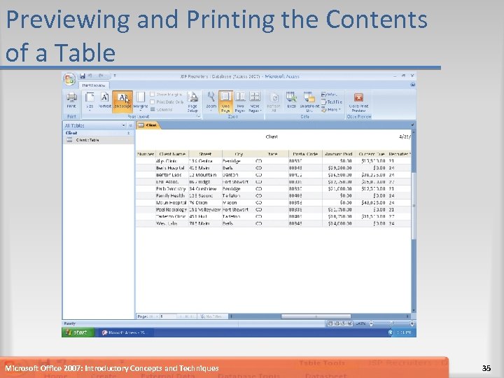 Previewing and Printing the Contents of a Table Microsoft Office 2007: Introductory Concepts and