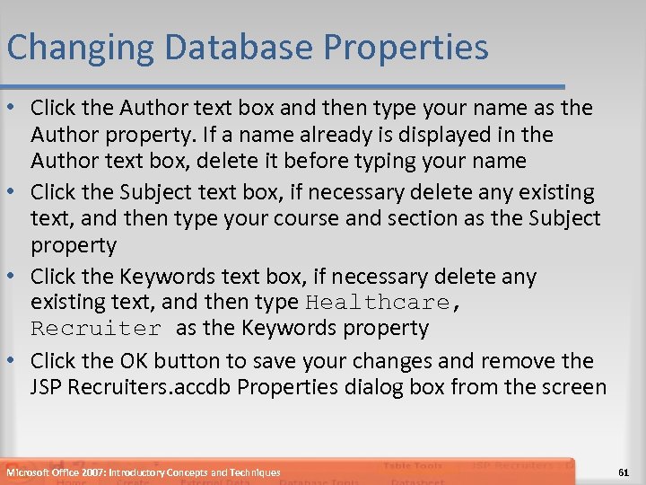 Changing Database Properties • Click the Author text box and then type your name
