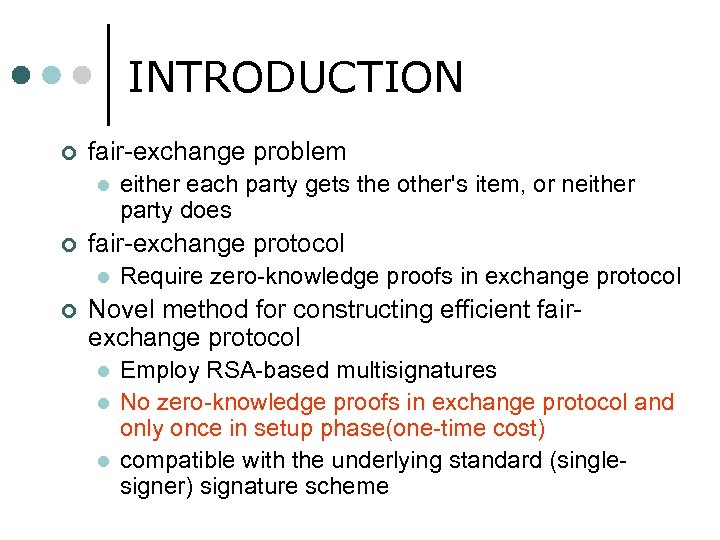 INTRODUCTION ¢ fair-exchange problem l ¢ fair-exchange protocol l ¢ either each party gets