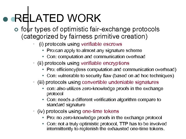 RELATED WORK ¢ four types of optimistic fair-exchange protocols (categorized by fairness primitive creation)