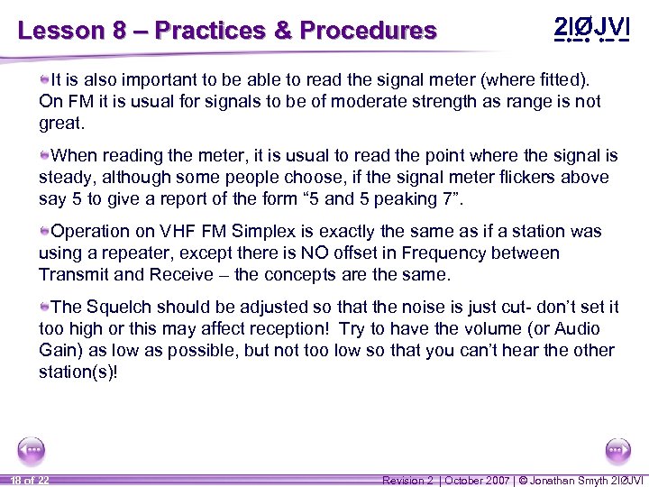 Lesson 8 – Practices & Procedures It is also important to be able to