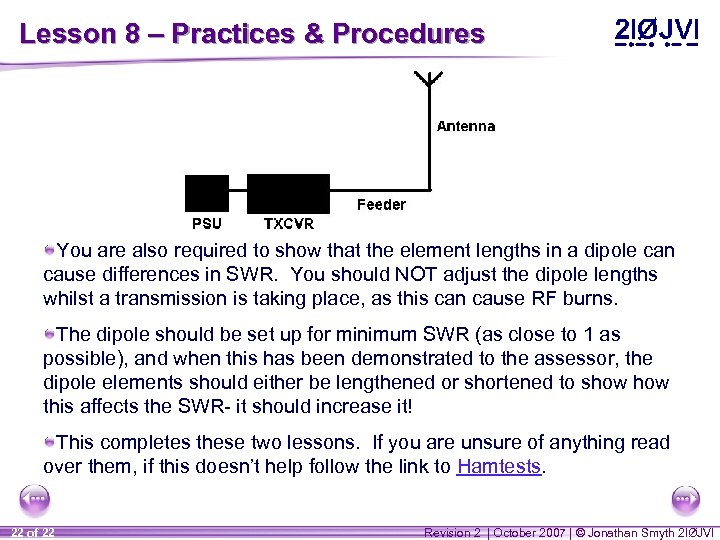 Lesson 8 – Practices & Procedures You are also required to show that the