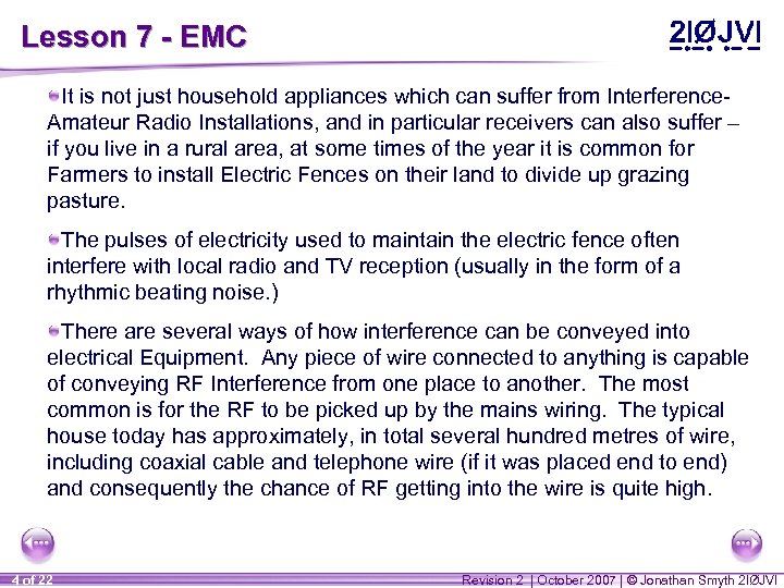 Lesson 7 - EMC It is not just household appliances which can suffer from