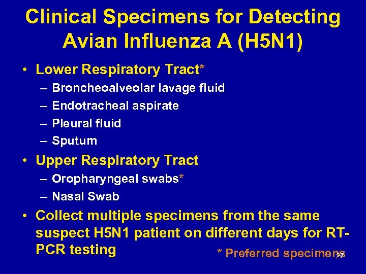 Clinical Specimens for Detecting Avian Influenza A (H 5 N 1) • Lower Respiratory