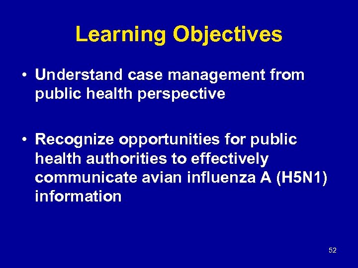 Learning Objectives • Understand case management from public health perspective • Recognize opportunities for