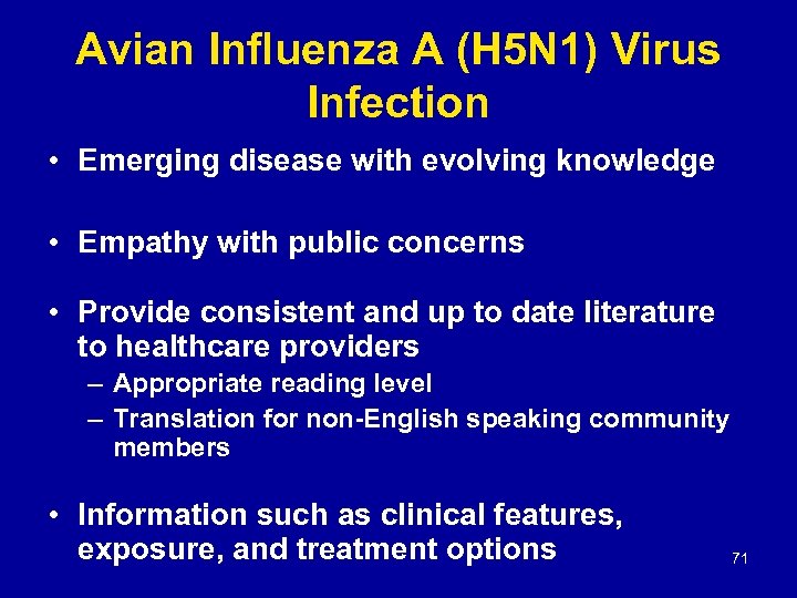 Avian Influenza A (H 5 N 1) Virus Infection • Emerging disease with evolving