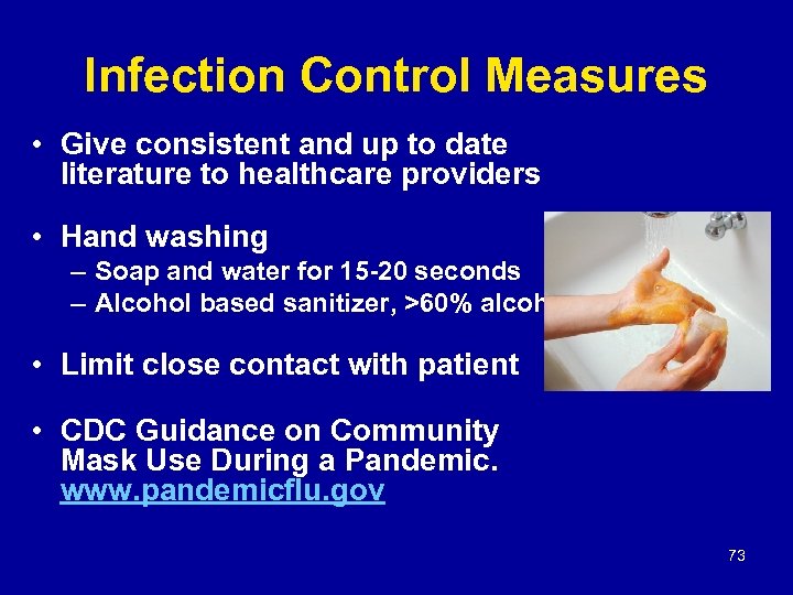 Infection Control Measures • Give consistent and up to date literature to healthcare providers