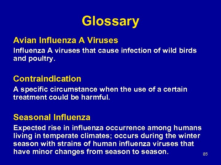 Glossary Avian Influenza A Viruses Influenza A viruses that cause infection of wild birds