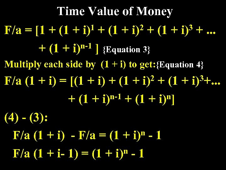 Time Value of Money F/a = [1 + (1 + i)2 + (1 +