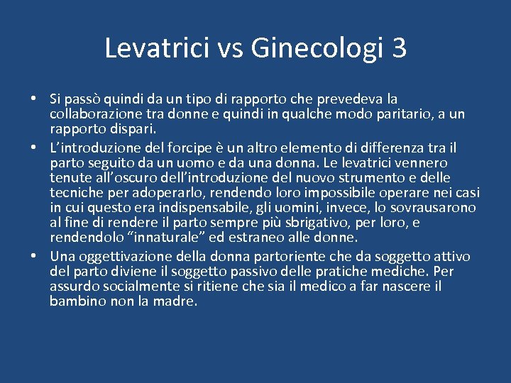 Levatrici vs Ginecologi 3 • Si passò quindi da un tipo di rapporto che